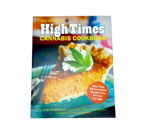 The Official High Times Cannabis Cookbook